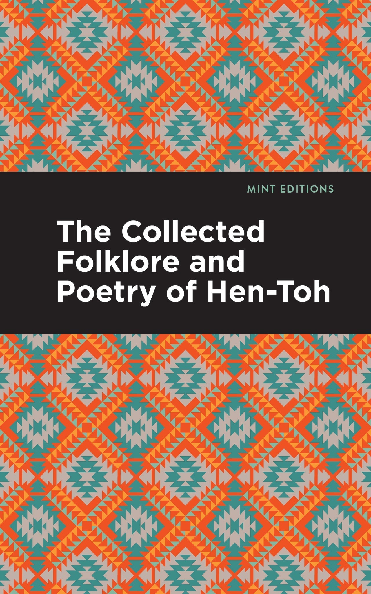 Cover image for The Collected Folklore and Poetry of Hen-Toh ISBN 9798888970812
